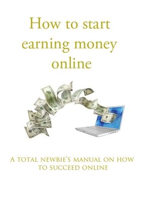 Product picture How to start earning money online